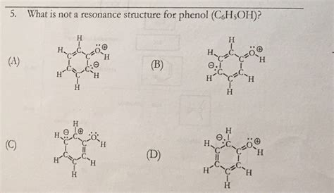 Solved 5. What is not a resonance structure for phenol | Chegg.com