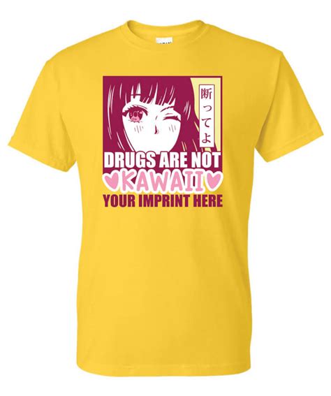 Drug Prevention Shirt: Drugs Are Not Kawaii - Anime Style - Customizable | NIMCO, Inc.