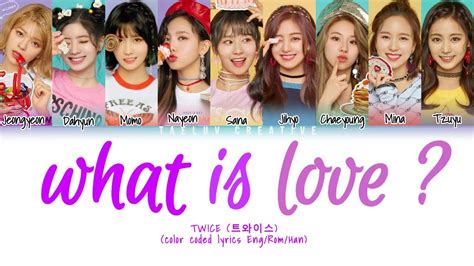 TWICE (트와이스) - "WHAT IS LOVE?" Lyrics [Color Coded Han/Rom/Eng] - YouTube