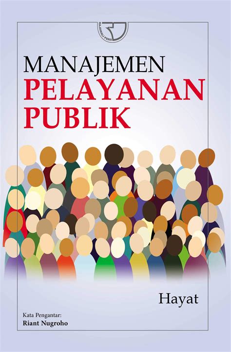 Manajemen Pelayanan Publik - Hayat - Rajagrafindo Persada