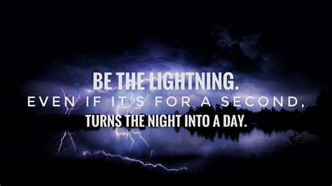 Lightning Quotes. | Good life quotes, Storm quotes, Daily inspiration quotes