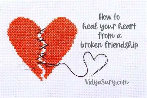 How to heal your heart from a broken friendship (13 tips) | Vidya Sury ...