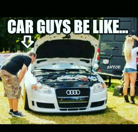 Car guys be like....