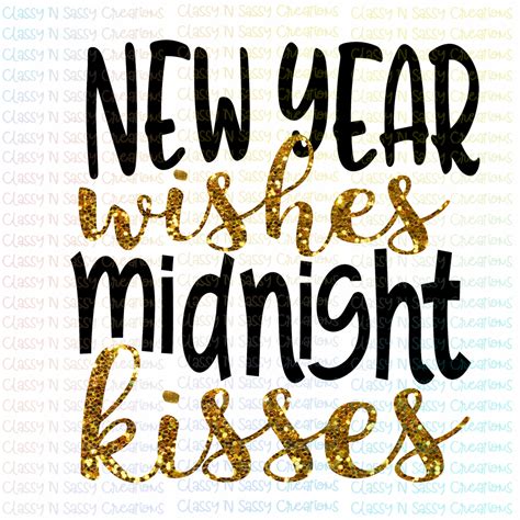 New year wishes Midnight kisses – Classy 'N Sassy Creations