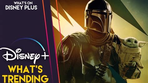 What’s Trending On Disney+ | The Mandalorian Stays #1 – What's On ...