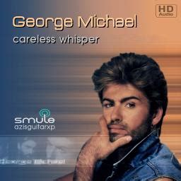 Careless Whisper - Song Lyrics and Music by Wham! arranged by ...