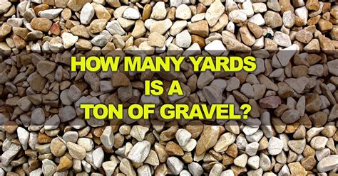 All About Yard Of Gravel Weigh How Much Does A Yard Of Rock, 46% OFF