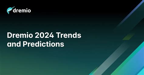 Dremio’s Top 5 Data and Analytics Predictions for 2024 | Dremio