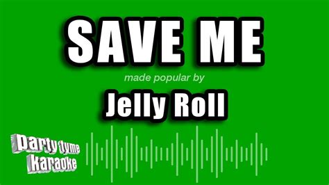 Jelly Roll - Save Me (Karaoke Version) Chords - Chordify