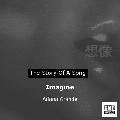 The story of a song: Imagine - Ariana Grande