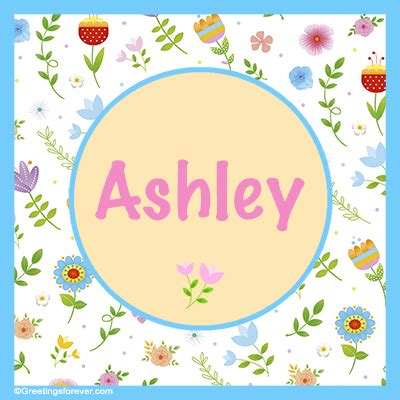 Ashley Name Meaning - Ashley name Origin, Name Ashley, Meaning of the ...