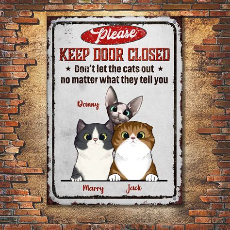 Please Keep Door Closed - Funny Personalized Cat Metal Sign