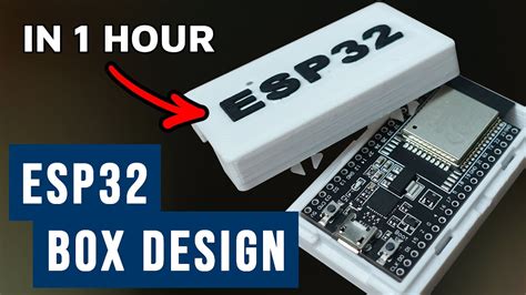 How to Design & 3D Print a Custom ESP32 Case in 1 Hour - 3D Printing