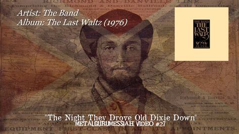 The Band - The Night They Drove Old Dixie Down (1969) [720p HD] | The last waltz, The band album ...