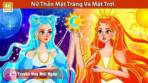 Nữ Thần Mặt Trăng Và Mặt Trời 🌞 Truyện Cổ Tích Việt Nam 🌜 WOA - Truyện ...