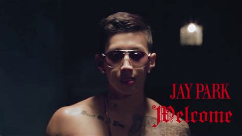 Jay Park Releases Full 'Welcome' Music Video - K-Pop Concerts