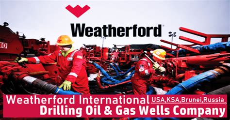 Weatherford Job Vacancy 2025 | Drilling Oil & Gas Jobs