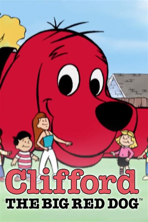 Clifford the Big Red Dog - Rotten Tomatoes