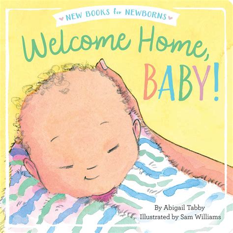 Welcome Home, Baby! | Book by Abigail Tabby, Sam Williams | Official Publisher Page | Simon ...