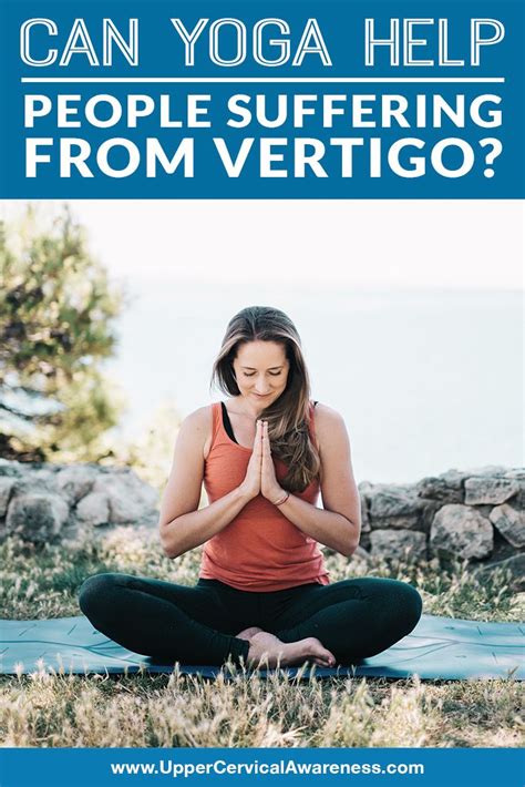 Can Yoga Help People Suffering From Vertigo? - Upper Cervical Awareness | Yoga help, Vertigo, Yoga