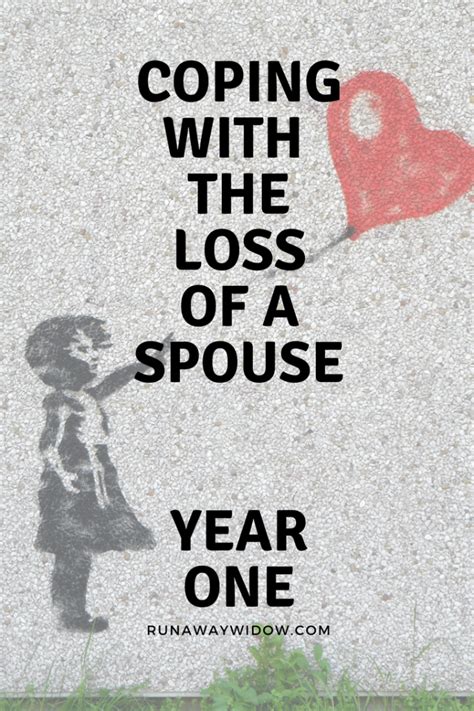 How to cope with the loss of a spouse - Year One - Runawaywidow ...