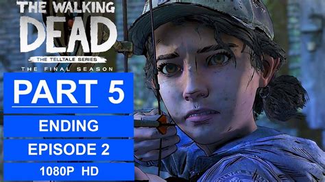 The Walking Dead Game: Season 4 - ENDING Gameplay Walkthrough Part 5 - No Commentary - YouTube