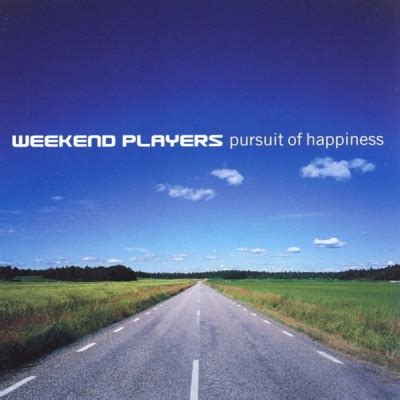 Pursuit of Happiness - Weekend Players | Album | AllMusic