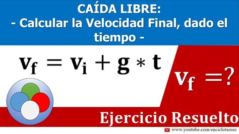 Caída Libre - Calcular la Velocidad Final (dado el tiempo) - YouTube