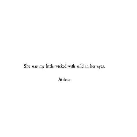 Atticus Poems | Eye quotes, Atticus poems, Love quotes for him