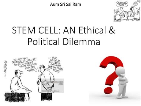 Stem cell ethics and politics