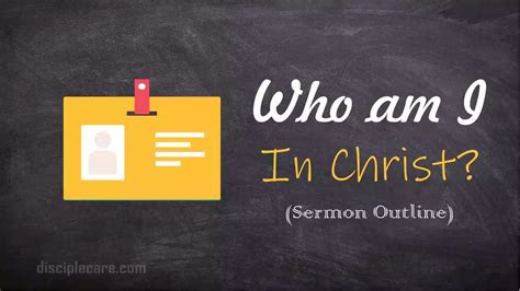 Who Am I In Christ? (Sermon Outline) | Disciple Care