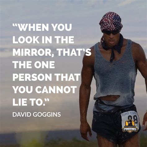 best david goggins quotes when you look into the mirror | David goggins ...