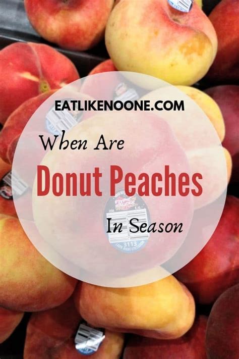 When are Donut (Flat) Peaches in Season? - Eat Like No One Else