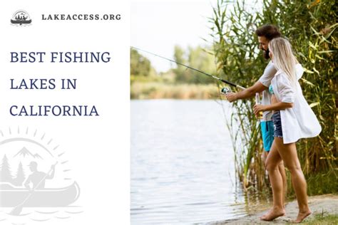 11 Best Fishing Lakes in California - Lake Access