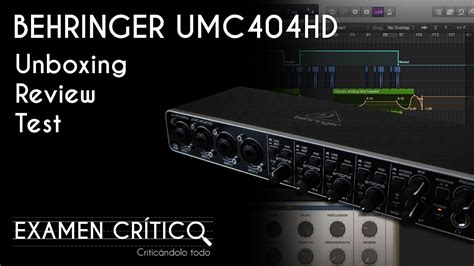 Behringer UMC404HD - Unboxing, Review, Test - Examen Crítico - YouTube