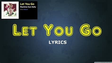 Machine Gun Kelly - Let You Go || Lyrics || Cover - YouTube