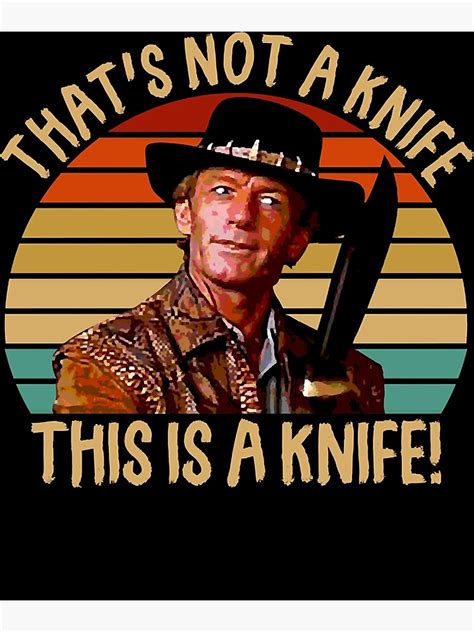 "Crocodile Dundee That's Not A Knife" Art Print for Sale by odalantge | Redbubble