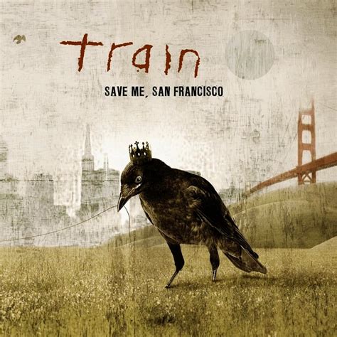 Train - Save Me, San Francisco Lyrics and Tracklist | Genius