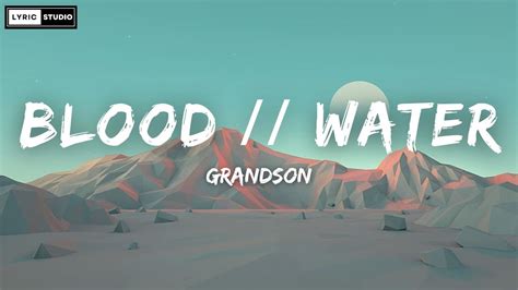 Grandson - Blood // Water (Lyrics) - YouTube