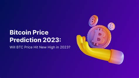 Bitcoin Price Prediction 2023: Will BTC Price Hit New High in 2023 ...