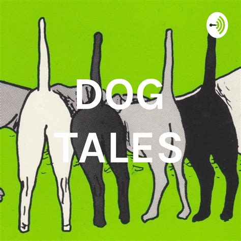 DOG TALES | Listen via Stitcher for Podcasts