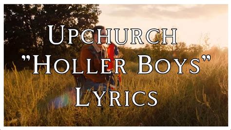 Upchurch - "Holler Boys" (Lyrics) - YouTube