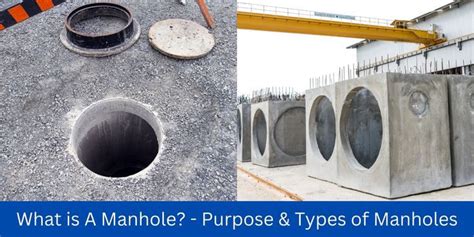 What is A Manhole?|Types of Manholes|Purpose of Manhole|Components of ...