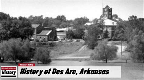 History of Des Arc, ( Prairie County )Arkansas - YouTube