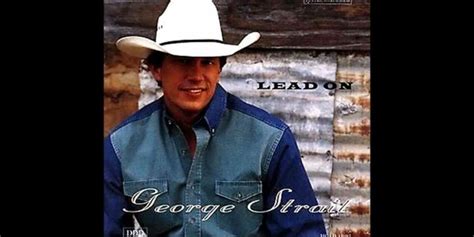 50 George Strait Quotes and Captions: Exploring Wisdom