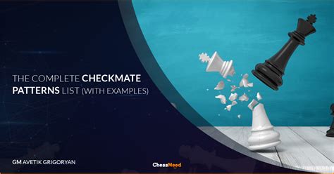 The Complete Checkmate Patterns List [with examples]