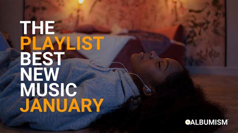 THE PLAYLIST | Best New Music | January