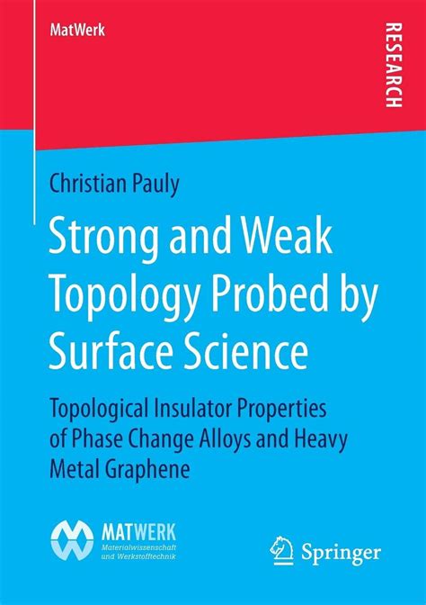 Buy Strong and Weak Topology Probed by Surface Science: Topological Insulator Properties of ...