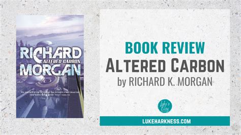 Book Review: Altered Carbon by Richard K Morgan | Luke's Blog