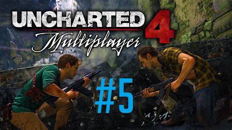 Uncharted 4 Multiplayer #5 / 12-0 Win! - YouTube